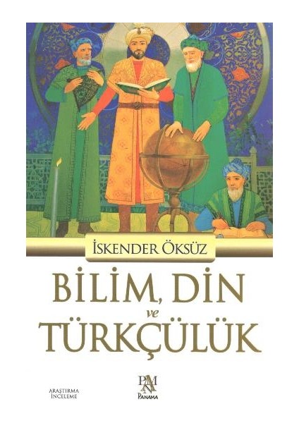 Bilim, Din ve Türkçülük