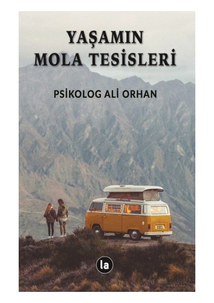 Yaşamın Mola Tesisleri