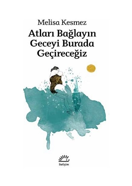 Atları Bağlayın Geceyi Burada Geçireceğiz