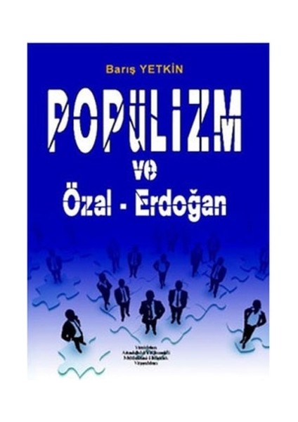 Popülizm ve Özal - Erdoğan