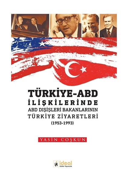 Türkiye Abd Ilişkilerinde Abd Dışişleri Bakanlarının Türkiye Ziyaretleri