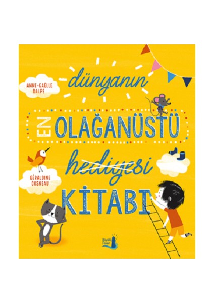 Dünyanın En Olağanüstü Hediyesi Kitabı