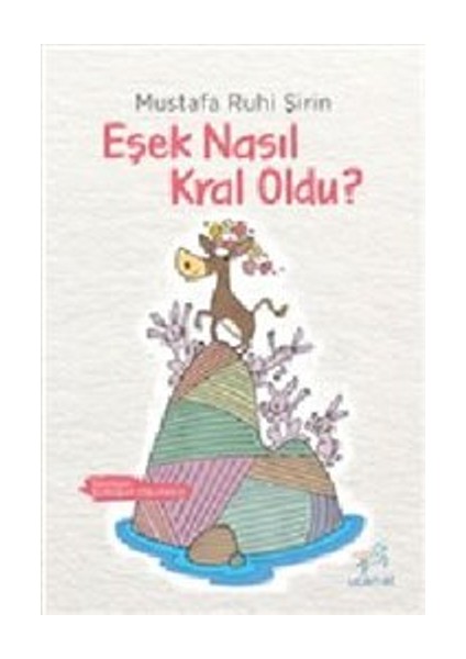 Eşek Nasıl Kral Oldu?