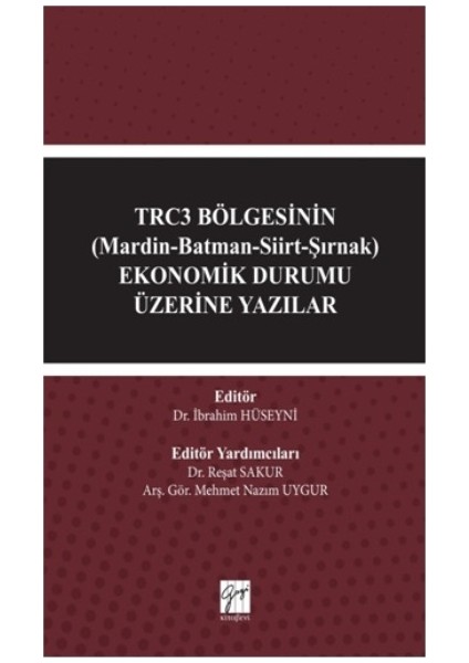 Trc3 Bölgesinin (Mardin-Batman-Siirt-Şırnak) Ekonomik Durumu Üzerine Yazılar