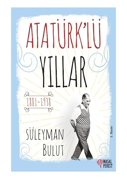 Atatürk’lü Yıllar