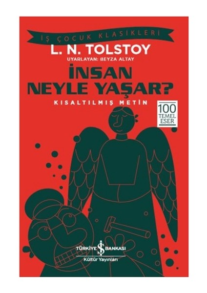 Insan Neyle Yaşar? (Kısaltılmış Metin)