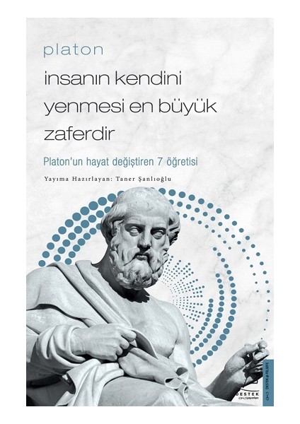 Platon - Insanın Kendini Yenmesi En Büyük Zaferdir