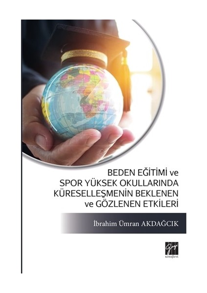 Beden Eğitimive Spor Yüksek Okullarında Küreselleşmenin Beklenen ve Gözlenen Etkileri