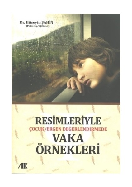 Resimleriyle Çocuk/ergen Değerlendirmede Vaka Örnekleri