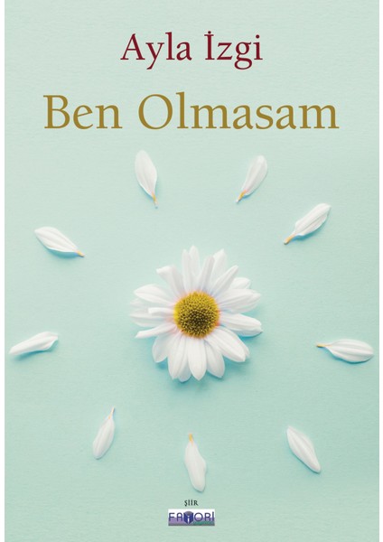 Ben Olmasam