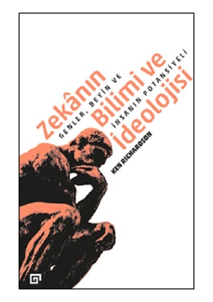 Zekanın Bilimi ve Ideolojisi:genler, Beyin ve Insanın Potansiyeli