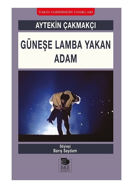 Güneşe Lamba Yakan Adam