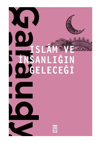 Islam ve Insanlığın Geleceği