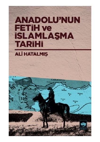 Anadolu'nun Fetih ve Islamlaşma Tarihi