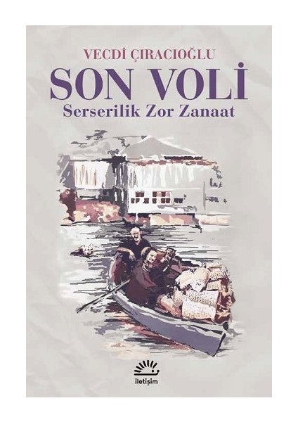 Son Voli Serserilik Zor Zanaat