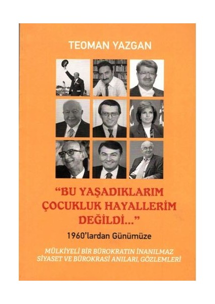 Bu Yaşadıklarım Çocukluk Hayallerim Değildi...