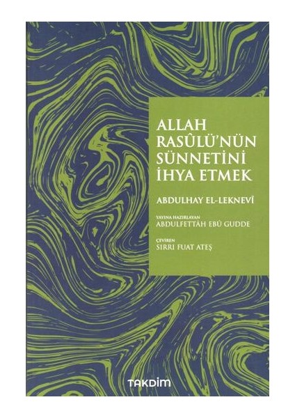 Allah Rasulü'nün Sünnetini Ihya Etmek