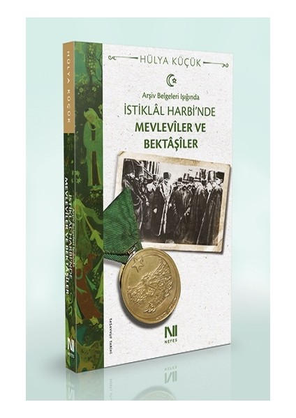 Arşiv Belgeleri Işığında Istiklal Harbinde Mevleviler ve Bektaşiler