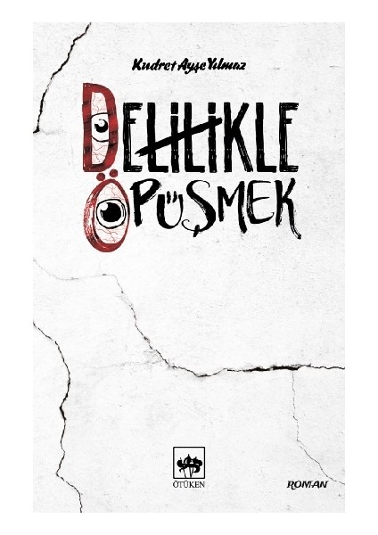 Delilikle Öpüşmek