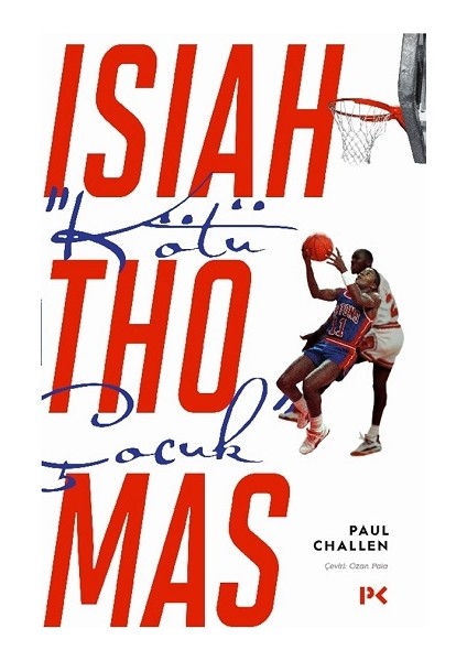 “kötü Çocuk” Isiah Thomas