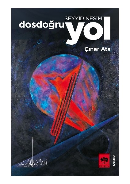 Seyyid Nesimi - Dosdoğru Yol