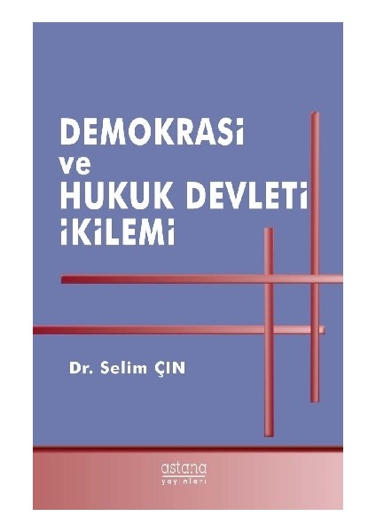 Demokrasi ve Hukuk Devleti Ikilemi