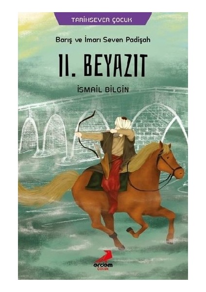 Barış ve Imarı Seven Padişah 2. Beyazıt