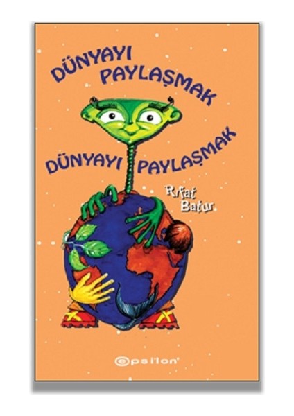 Dünyayı Paylaşmak ( Ciltli )