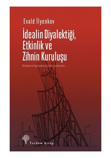 Idealin Diyalektiği Etkinlik ve Zihnin Kuruluşu
