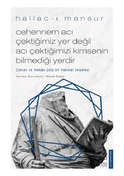 Cehennem Acı Çektiğimiz Yer Değil Acı Çektiğimizi Kimsenin Bilmediği Yerdir