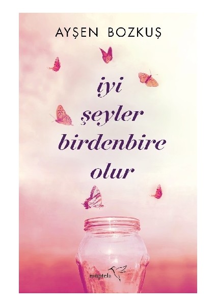 Iyi Şeyler Birdenbire Olur