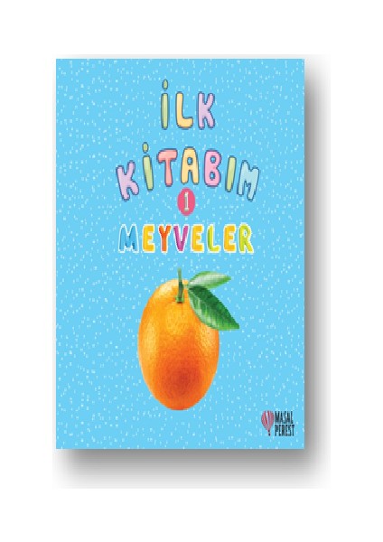 Ilk Kitabım Meyveler 1