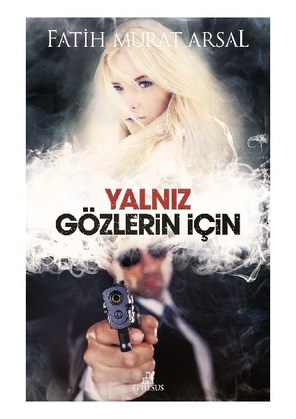 Yalnız Gözlerin Için