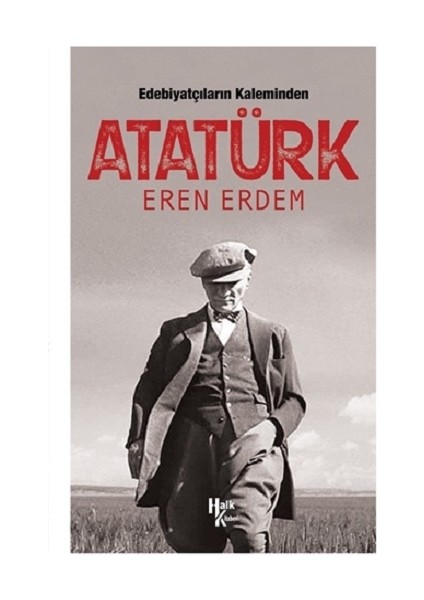 Edebiyatçıların Kaleminden Atatürk