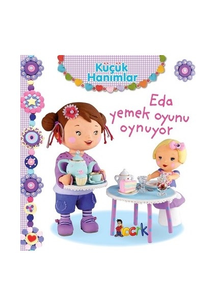 Eda Yemek Oyunu Oynuyor - Küçük Hanımlar (Ciltli)