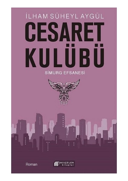Cesaret Kulübü - Simurg Efsanesi