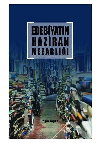 Edebiyatın Haziran Mezarlığı