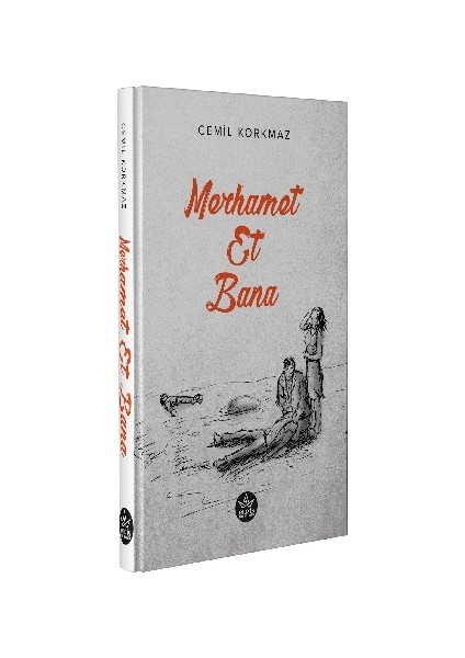 Merhamet Et Bana