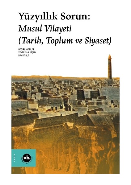 Yüzyıllık Sorun: Musul Vilayeti