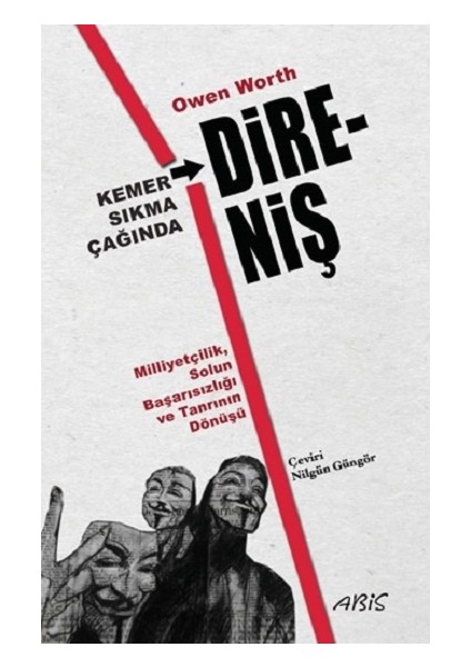 Kemer Sıkma Çağında Direniş Milliyetçilik Solun Başarısızlığı ve Tanrının Dönüşü