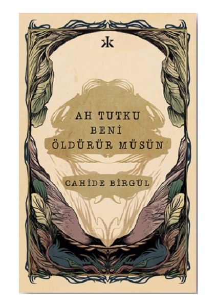 Ah Tutku Beni Öldürür Müsün