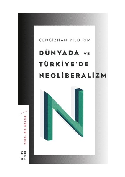 Dünyada ve Türkiye’de Neoliberalizm