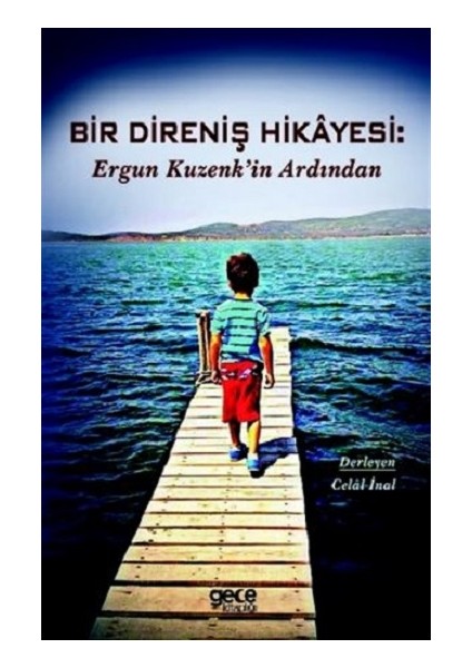 Bir Direniş Hikayesi: Ergun Kuzenk'in Ardından