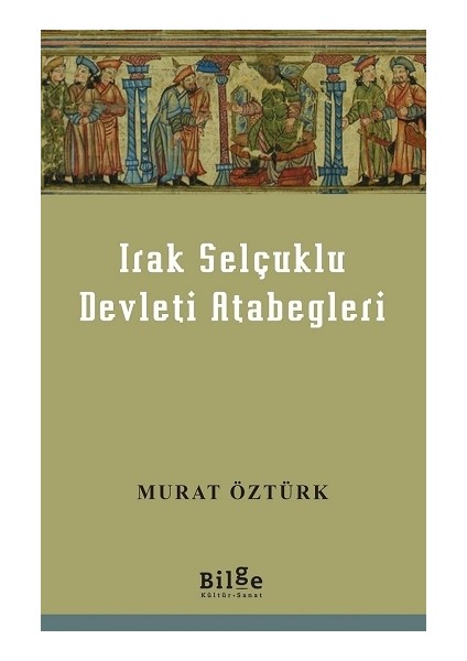 Irak Selçuklu Devleti Atabegleri