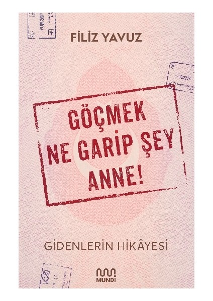 Göçmek Ne Garip Şey Anne!