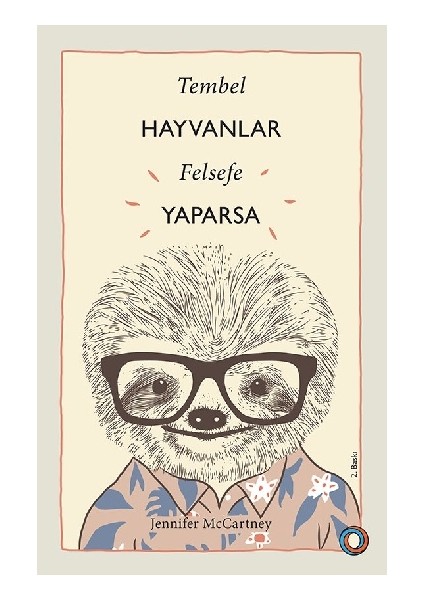 Tembel Hayvanlar Felsefe Yaparsa