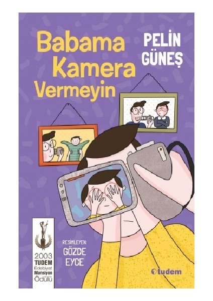 Babama Kamera Vermeyin