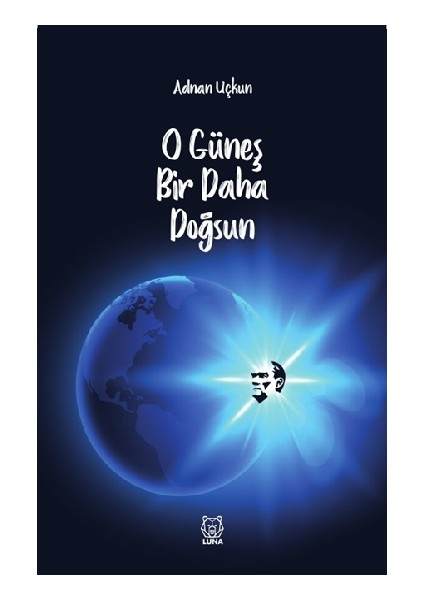 O Güneş Bir Daha Doğsun