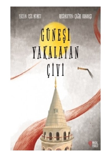 Güneşi Yakalayan Çivi