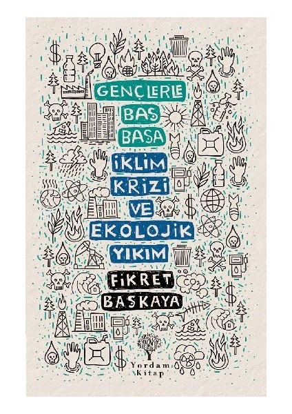 Gençlerle Baş Başa - Iklim Krizi ve Ekolojik Yıkım